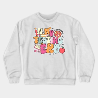 Retro Groovy In My Testing Era, Testing Day, Teacher Test Day, Testing Coordinator Crewneck Sweatshirt